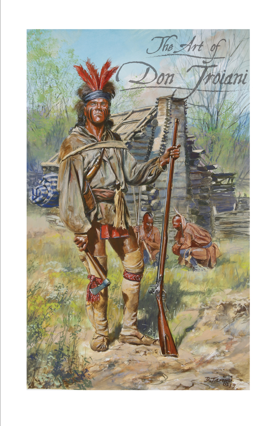 Brady’s Spy Company. Painting of an Indigenous American man with a rifle, standing in front of a cabin with other figures in the background, titled 'The Art of Don Troiani'.